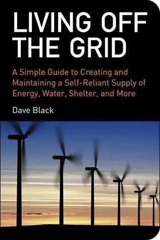 Books Living Off The Grid by Dave Black
