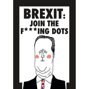 Brexit: Join the F*cking Dots by Jamie Whyte
