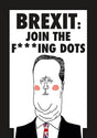 Brexit: Join the F*cking Dots.