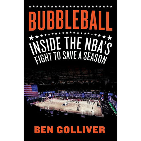 Bubbleball: Inside the NBA's Fight to Save a Season.