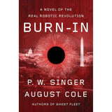 Burn-In: A Novel of the Real Robotic Revolution