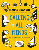 Calling All Minds: How To Think and Create Like an Inventor.