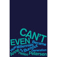 Can't Even: How Millennials Became the Burnout Generation by Anne Helen Petersen