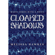Cloaked Shadows by Melissa Hawkes