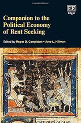 Companion to the Political Economy of Rent Seeking Roger D. Congleton, Arye L. Hillman