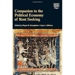 Companion to the Political Economy of Rent Seeking by Roger D. Congleton, Arye L. Hillman