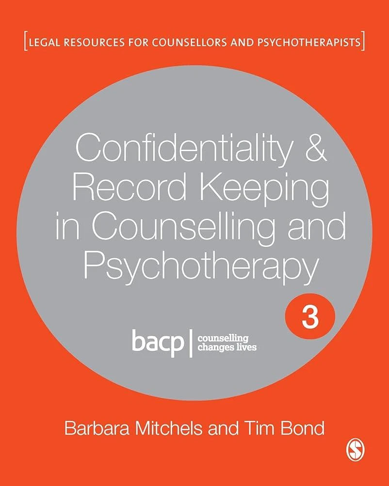 Confidentiality & Record Keeping in Counselling & Psychotherapy (Legal Resources.