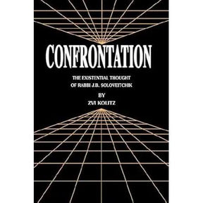 Confrontation: The Existential Thought of Rabbi J. B. Soloveitchik by Zvi Kolitz