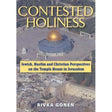 Contested Holiness: Jewish, Muslim, and Christian Perspective on the Temple Mount in Jerusalem