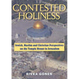 Contested Holiness: Jewish, Muslim, and Christian Perspective on the Temple Mount in Jerusalem.