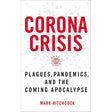 Corona Crisis: Plagues, Pandemics, and the Coming Apocalypse by Mark Hitchcock