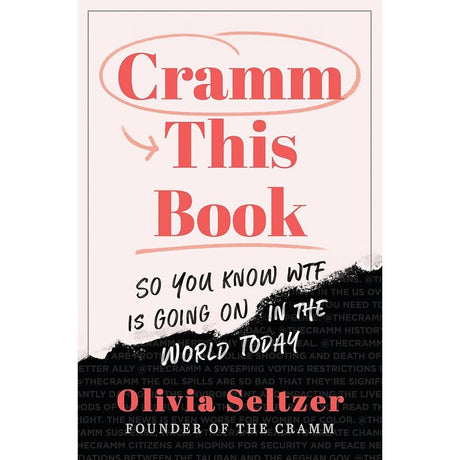 Cramm This Book: So You Know WTF Is Going On.