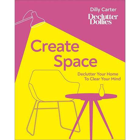 Create Space: Declutter your home to clear your mind.