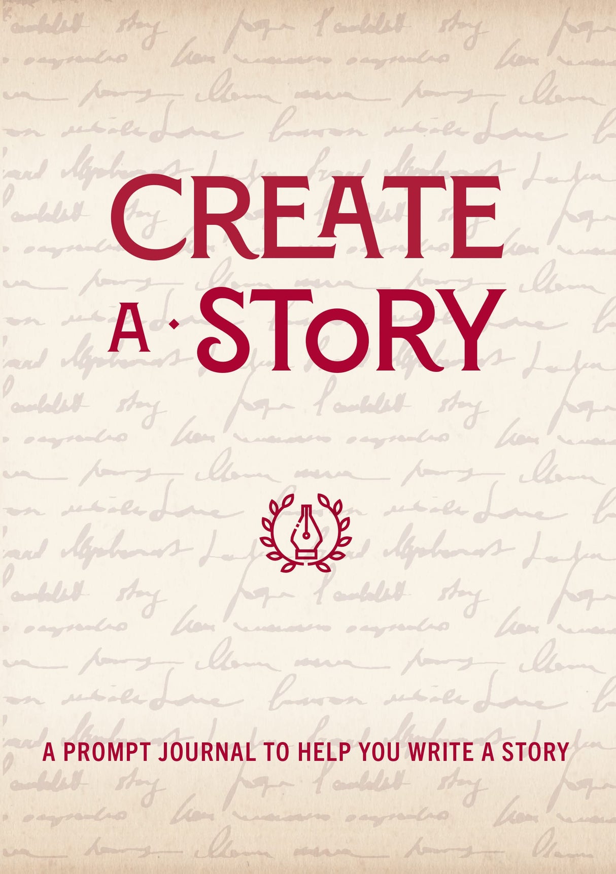 Create a Story: A Prompt Journal to Help You Write a Story (Volume 19) (Creative Keepsakes, 19)
