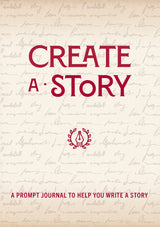 Create a Story: A Prompt Journal to Help You Write a Story (Volume 19) (Creative Keepsakes, 19)