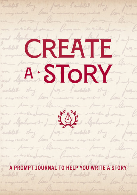 Create a Story: A Prompt Journal to Help You Write a Story (Volume 19) (Creative Keepsakes, 19)