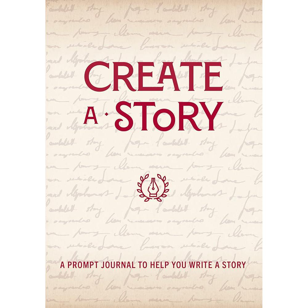 Create a Story: A Prompt Journal to Help You Write.
