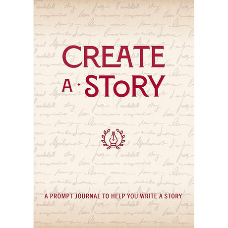 Create a Story: A Prompt Journal to Help You Write.