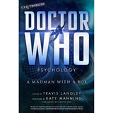 Doctor Who Psychology: A Madman with a Box (Volume 5) (Popular Culture Psychology)
