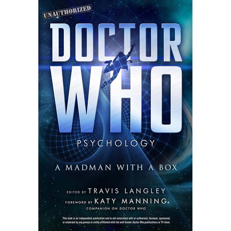 Doctor Who Psychology: A Madman with a Box (Volume 5) (Popular Culture Psychology).