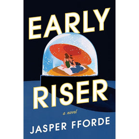 Early Riser: A Novel