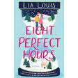 Eight Perfect Hours: A Novel