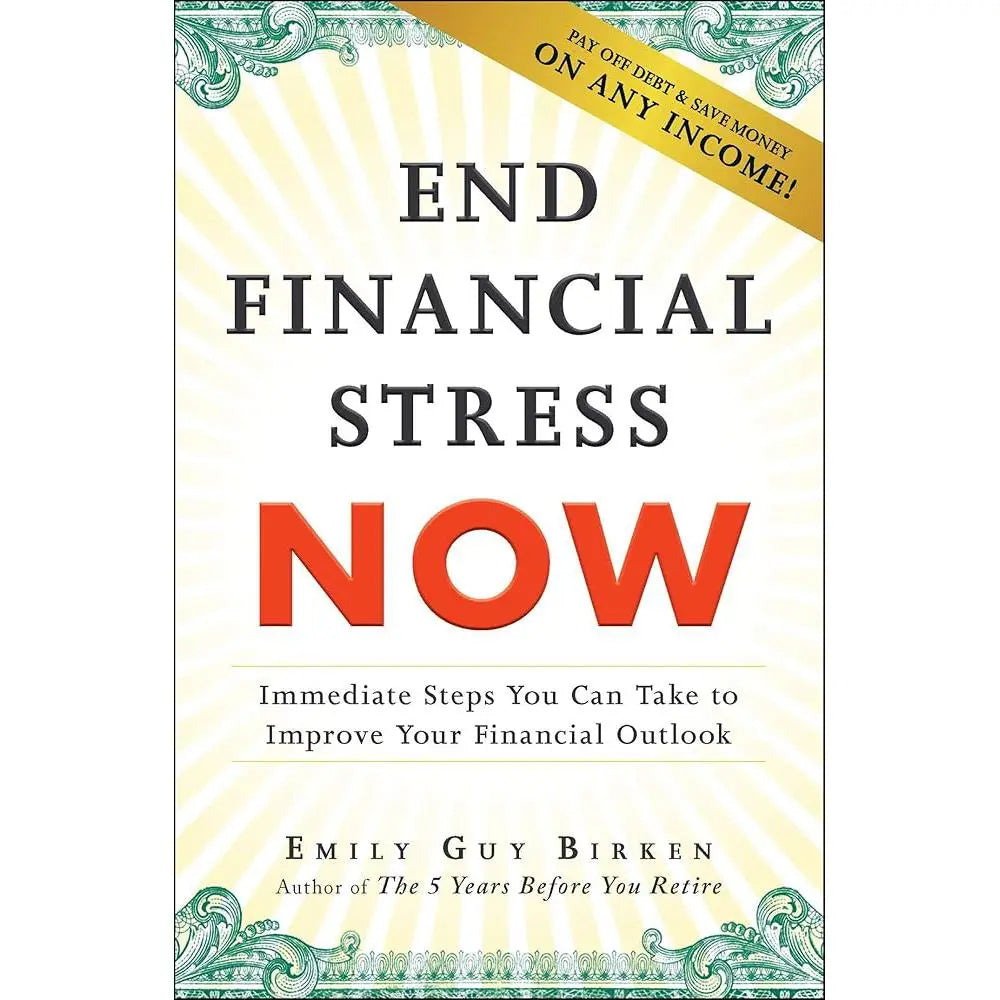 End Financial Stress Now: Immediate Steps You Can Take to.