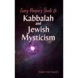 Every Person's Guide to Kabbalah and Jewish Mysticism by Ron Isaacs