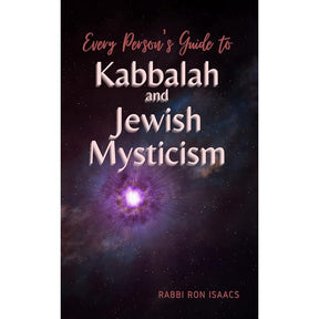 Every Person's Guide to Kabbalah and Jewish Mysticism by Ron Isaacs