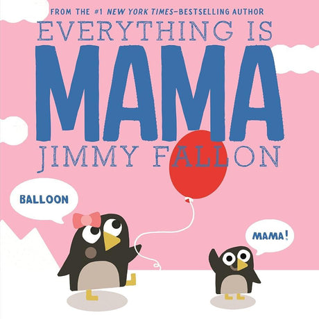 Everything Is Mama by Jimmy Fallon, Miguel Ordóñez