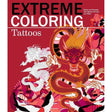 Extreme Coloring Tattoos: Relax and Unwind, One Splash of Color at a Time (Extreme Art! Series) by Carlton Publishing Group