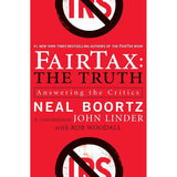 FairTax: The Truth: Answering the Critics – Debunking Myths About the 23% Sales Tax to Replace Income Tax