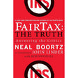 Fairtax: The Truth: Answering the Critics Neal Boortz, John Congressman. Linder