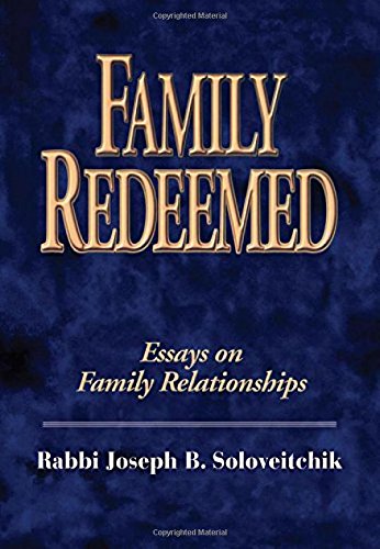 Family Redeemed: Essays on Family Relationships (Meotzar HoRav, 1) by Joseph B. Soloveitchik, David Shatz, Joel B. Wolowelsky