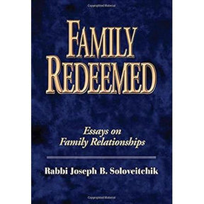 Family Redeemed: Essays on Family Relationships (Meotzar HoRav, 1)