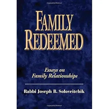 Family Redeemed: Essays on Family Relationships (Meotzar HoRav, 1).