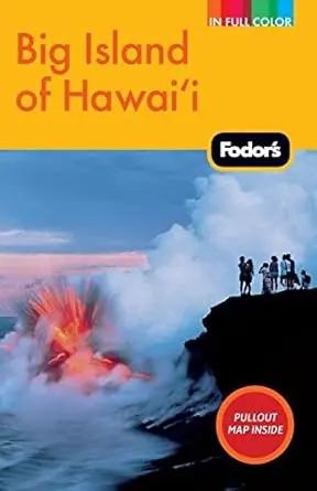 Fodor's Big Island of Hawaii, 3rd Edition (Full-color Travel Guide) by Fodor's