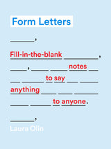 Form Letters: Fill-In-the-Blank Notes to Say Anything to Anyone by Laura Olin