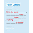 Form Letters: Fill-In-the-Blank Notes to Say Anything to Anyone by Laura Olin