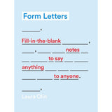 Form Letters: Fill-In-the-Blank Notes to Say Anything to Anyone by Laura Olin