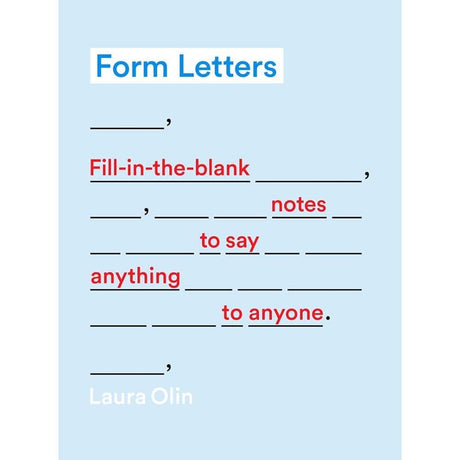 Form Letters: Fill-In-the-Blank Notes to Say Anything to Anyone by Laura Olin
