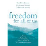 Freedom for All of Us Matthieu Ricard