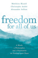 Freedom for All of Us Matthieu Ricard