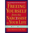 Freeing Yourself from the Narcissist in Your Life: At Home. Linda Martinez-Lewi