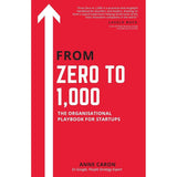 From Zero To 1,000: The Organisational Playbook For Startups