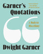 Garner's Quotations by Dwight Garner