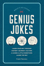 Genius Jokes: Laugh Your Way Through History, Science, Culture & Learn a Little Something Along the Way (Volume 3) (Live Well, 3) by Frank Flannery
