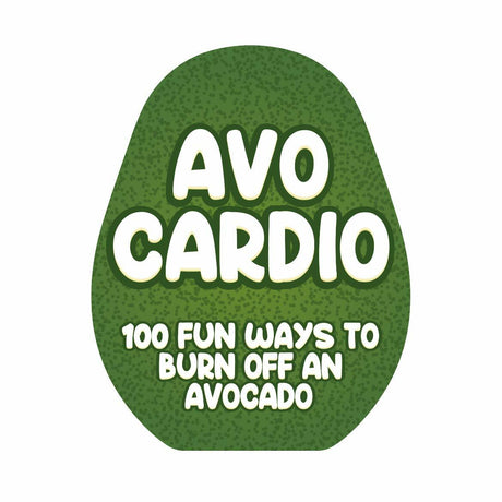 Gift Republic AVO-Cardio - 100 Fun Ways to Burn Off an Avocado