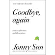 Goodbye, Again: Essays, Reflections, and Illustrations.