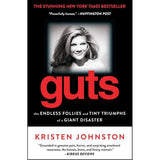 Guts: The Endless Follies and Tiny Triumphs of a Giant Disaster by Kristen Johnston